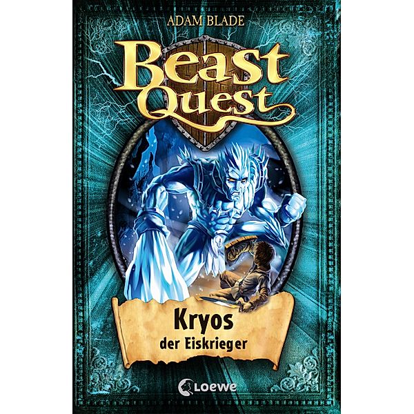 Kryos, der Eiskrieger / Beast Quest Bd.28, Adam Blade