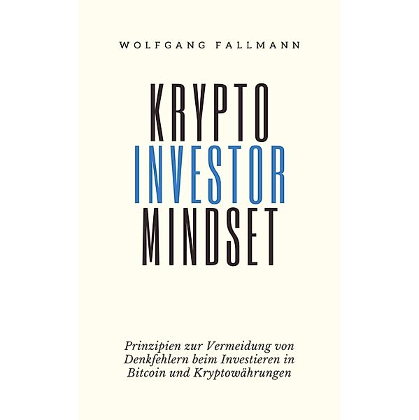 Krypto Investor Mindset, Wolfgang Fallmann