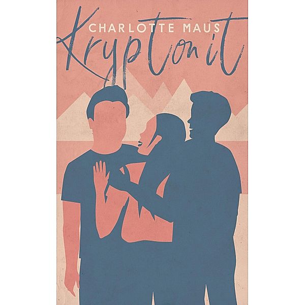 Kryptonit, Charlotte Maus