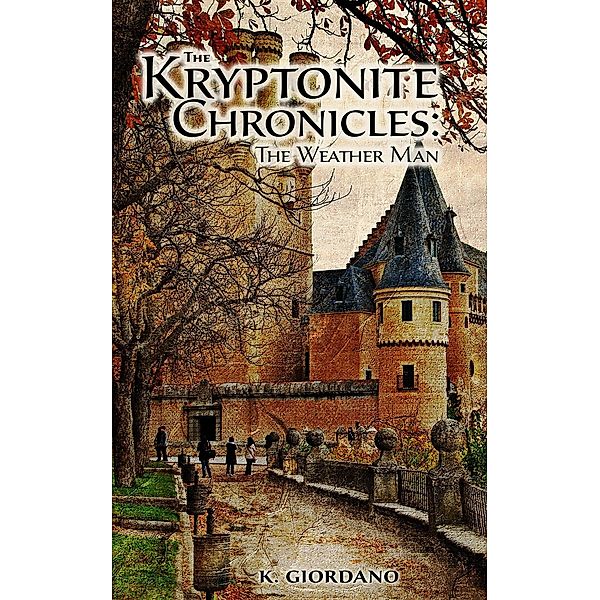 Kryptonite Chronicles, Kathryn K Giordano