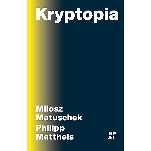 Kryptopia, Milosz Matuschek, Philipp Mattheis