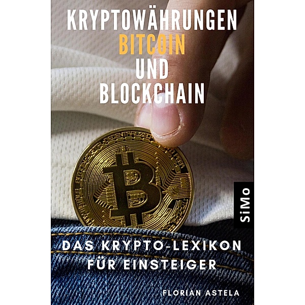 Kryptowährungen Bitcoin und  Blockchain, Florian Astela