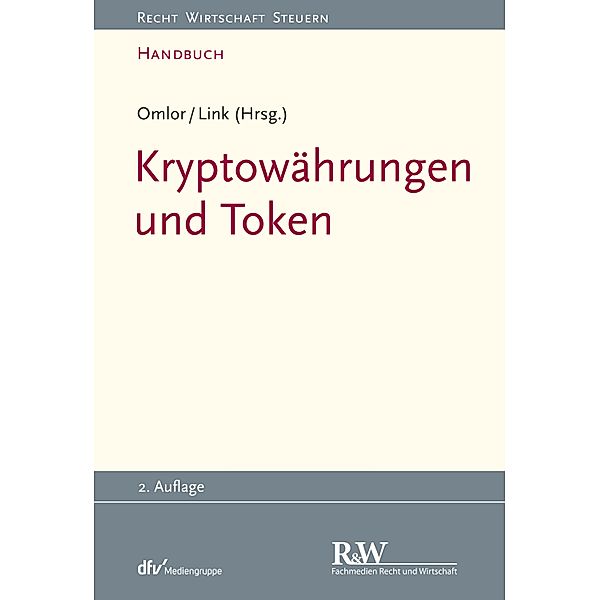 Kryptowährungen und Token / Recht Wirtschaft Steuern - Handbuch