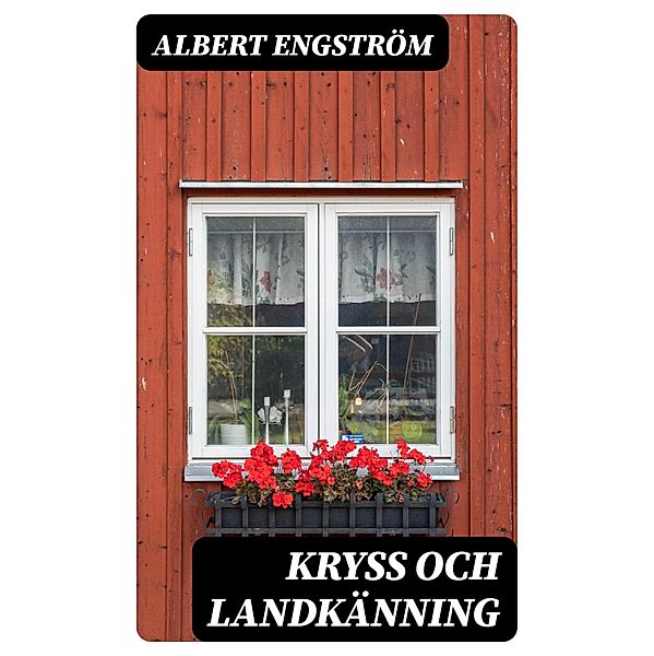 Kryss och landkänning, Albert Engström