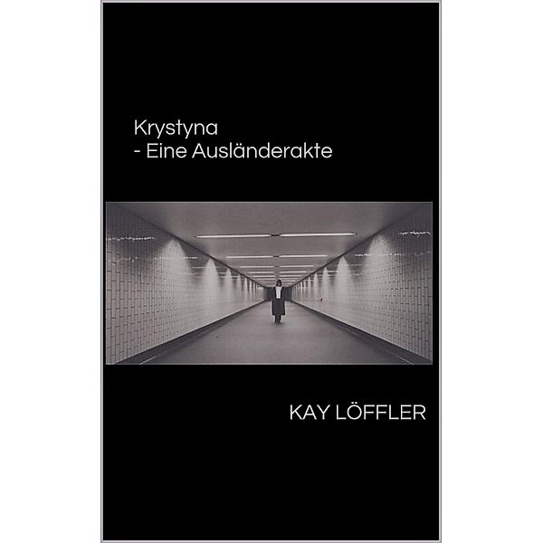 Krystyna, Kay Löffler