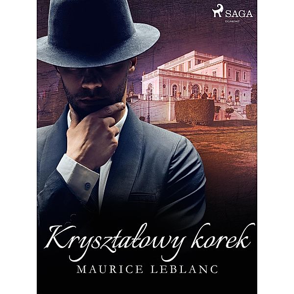 Krysztalowy korek, Leblanc Maurice Leblanc