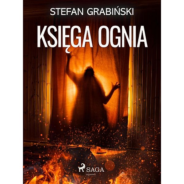 Ksiega ognia, Stefan Grabinski