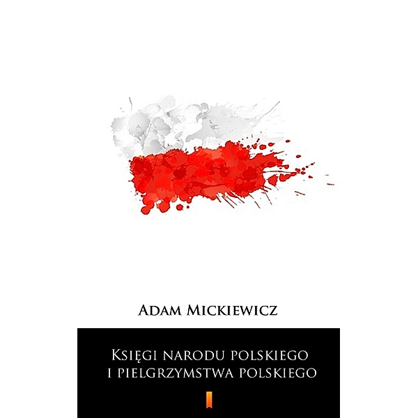 Ksiegi narodu polskiego i pielgrzymstwa polskiego, Adam Mickiewicz