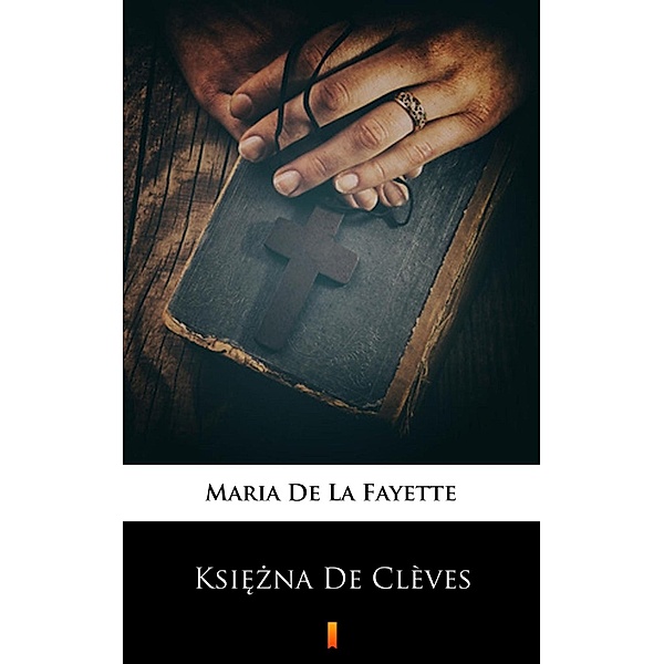 Ksiezna De Clèves, Maria de La Fayette