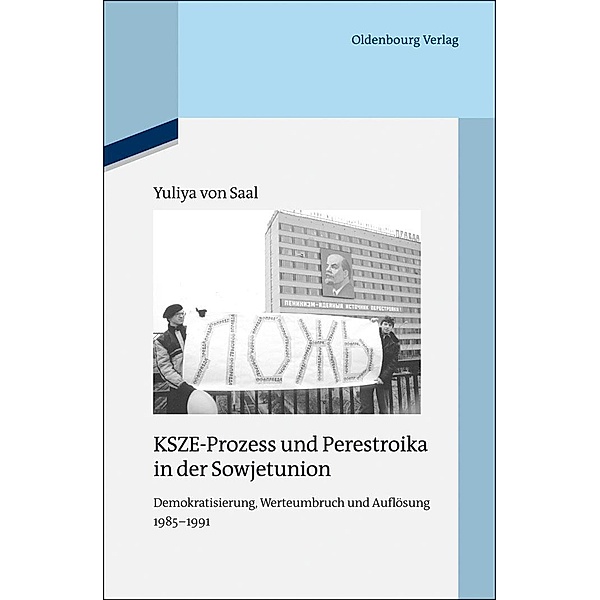 KSZE-Prozess und Perestroika in der Sowjetunion / Quellen und Darstellungen zur Zeitgeschichte Bd.100, Yuliya von Saal