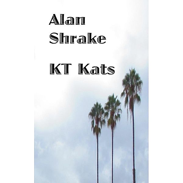 KT Kats, Alan Shrake