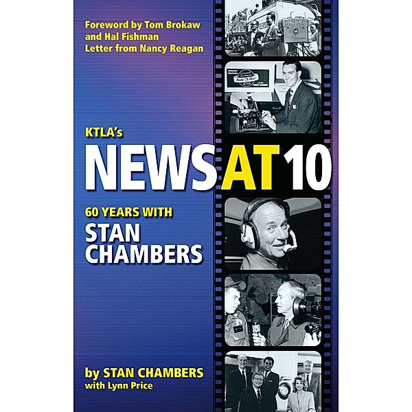 KTLA's News At 10: Sixty Years with Stan Chambers, Stan Chambers
