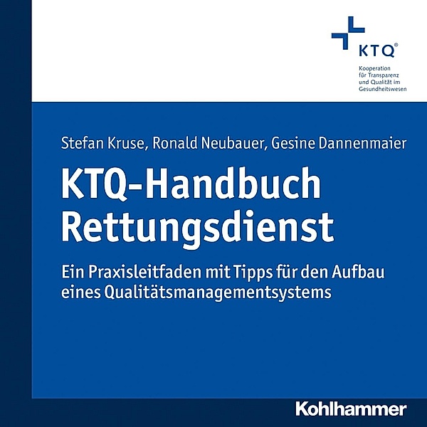 KTQ-Handbuch Rettungsdienst, Stefan Kruse, Ronald Neubauer, Gesine Dannenmaier