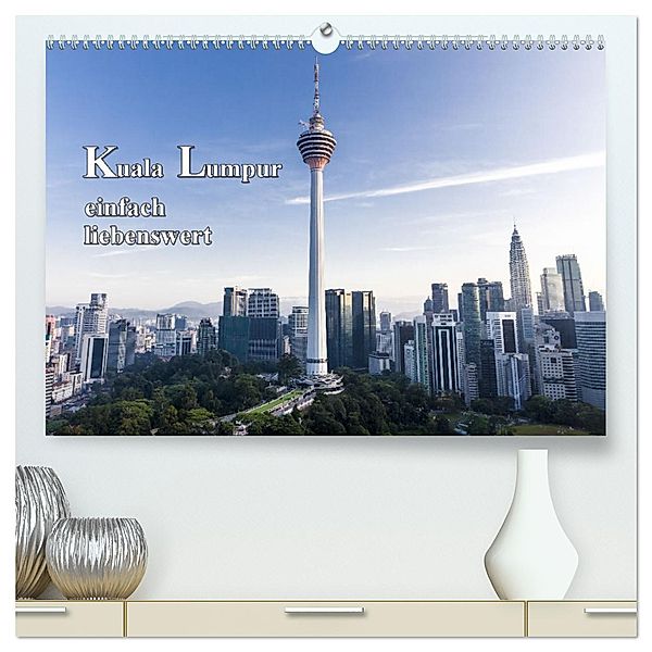 Kuala Lumpur einfach liebenswert (hochwertiger Premium Wandkalender 2025 DIN A2 quer), Kunstdruck in Hochglanz, Calvendo, Frank Baumert