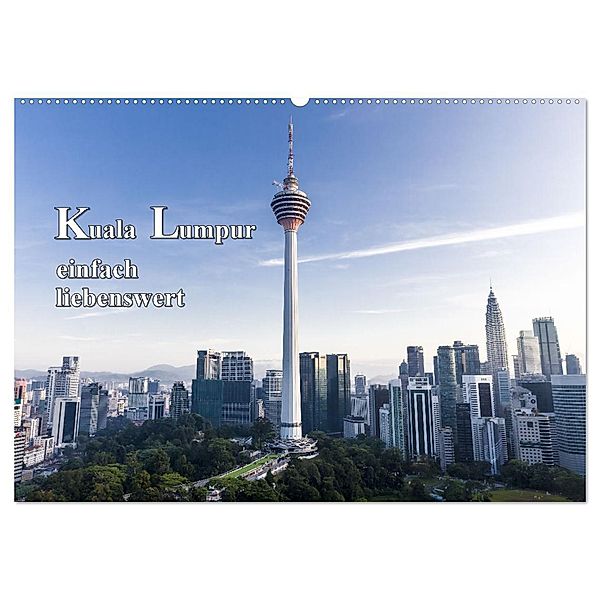 Kuala Lumpur einfach liebenswert (Wandkalender 2025 DIN A2 quer), CALVENDO Monatskalender, Calvendo, Frank Baumert