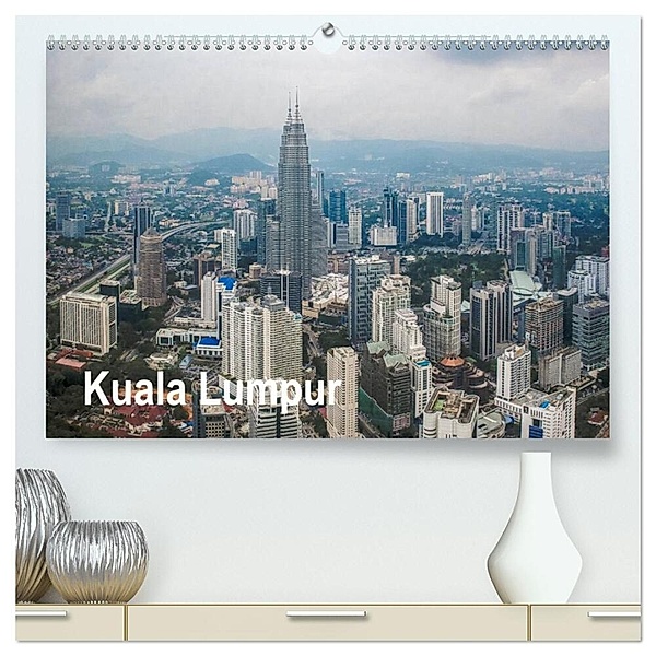 Kuala Lumpur (hochwertiger Premium Wandkalender 2024 DIN A2 quer), Kunstdruck in Hochglanz, Dieter Gödecke