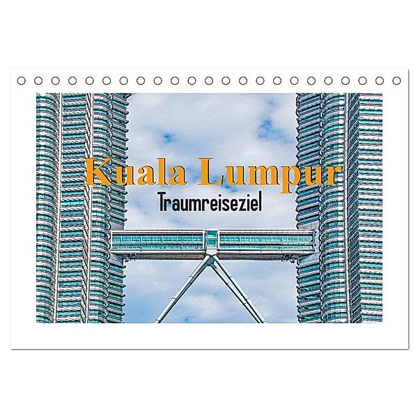 Kuala Lumpur - Traumreiseziel (Tischkalender 2025 DIN A5 quer), CALVENDO Monatskalender, Calvendo, Nina Schwarze