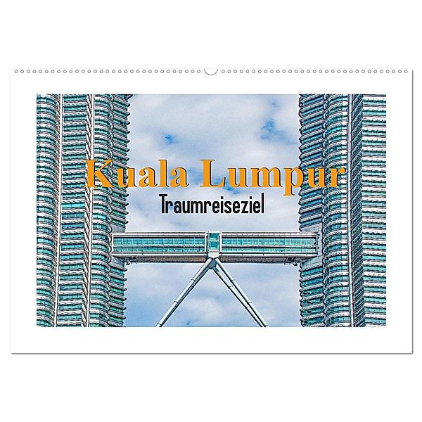 Kuala Lumpur - Traumreiseziel (Wandkalender 2025 DIN A2 quer), CALVENDO Monatskalender, Calvendo, Nina Schwarze