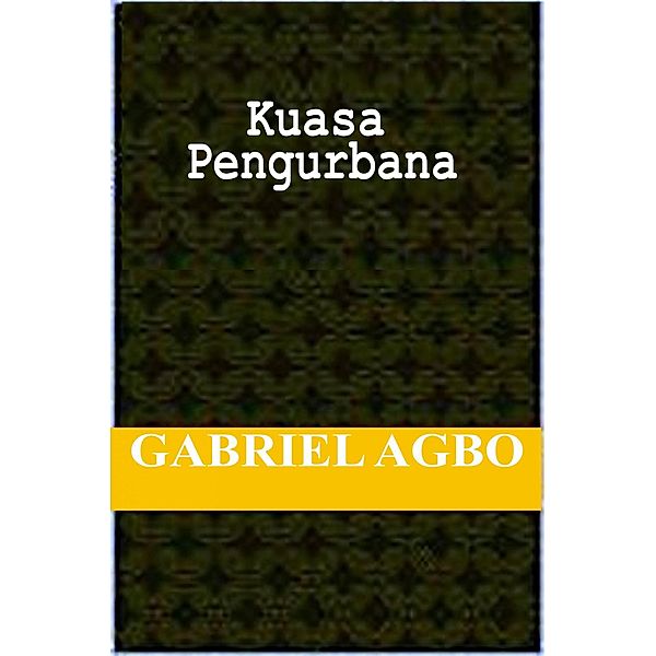 Kuasa Pengurbanan, Gabriel Agbo