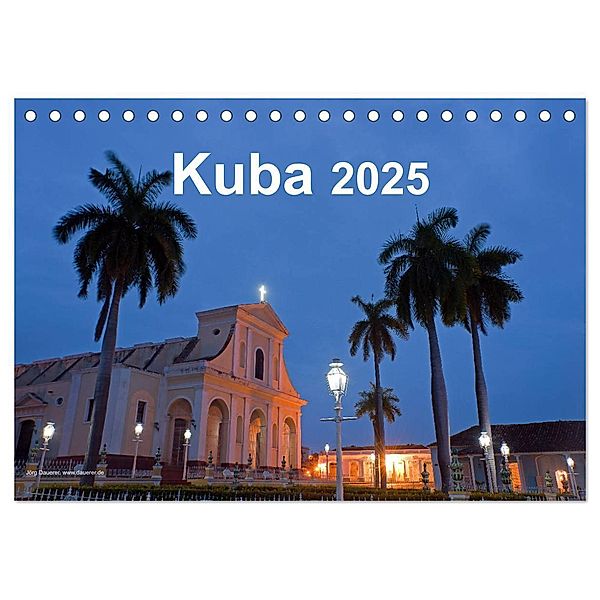 Kuba 2025 (Tischkalender 2025 DIN A5 quer), CALVENDO Monatskalender, Calvendo, Jörg Dauerer