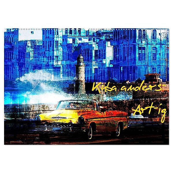 Kuba anders-Art-ig (Wandkalender 2024 DIN A2 quer), CALVENDO Monatskalender, Karsten Jordan