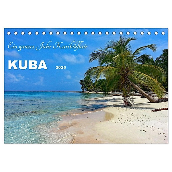 Kuba - Ein ganzes Jahr Karibikflair (Tischkalender 2025 DIN A5 quer), CALVENDO Monatskalender, Calvendo, Konstanze Junghanns