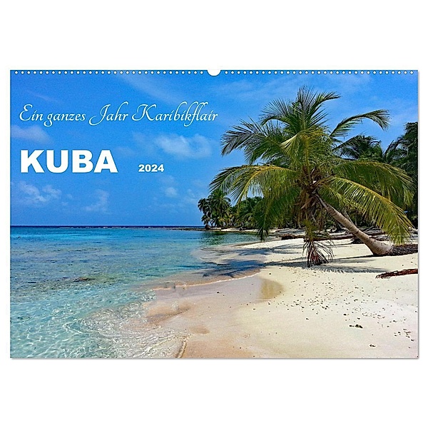 Kuba - Ein ganzes Jahr Karibikflair (Wandkalender 2024 DIN A2 quer), CALVENDO Monatskalender, Calvendo, Konstanze Junghanns