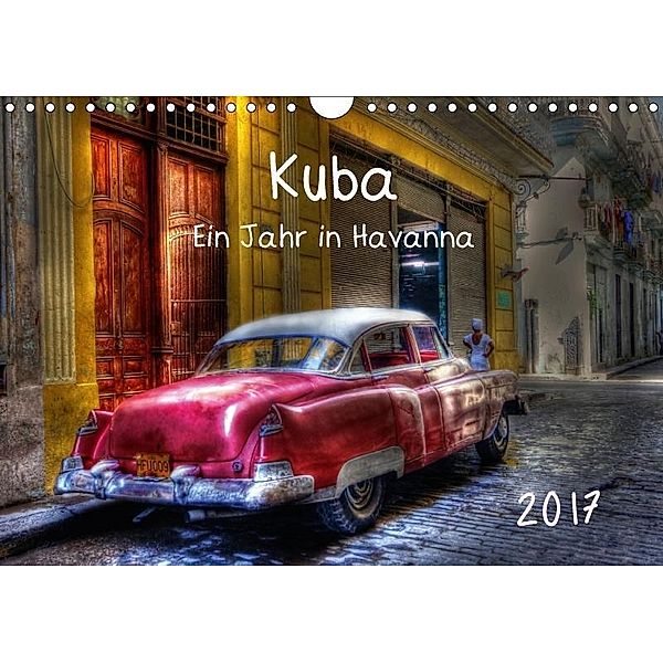 Kuba - Ein Jahr in Havanna / CH-Version (Wandkalender 2017 DIN A4 quer), Karin Sturzenegger