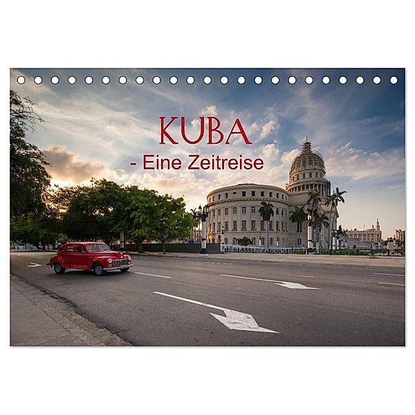 KUBA - Eine Zeitreise (Tischkalender 2024 DIN A5 quer), CALVENDO Monatskalender, Franz Sußbauer