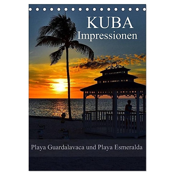 Kuba Impressionen Playa Guardalavaca und Playa Esmeralda (Tischkalender 2024 DIN A5 hoch), CALVENDO Monatskalender, Fryc Janusz