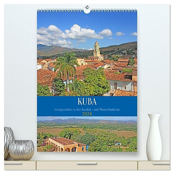 Kuba - Inselparadies in der Karibik (hochwertiger Premium Wandkalender 2024 DIN A2 hoch), Kunstdruck in Hochglanz, Denise Graupner