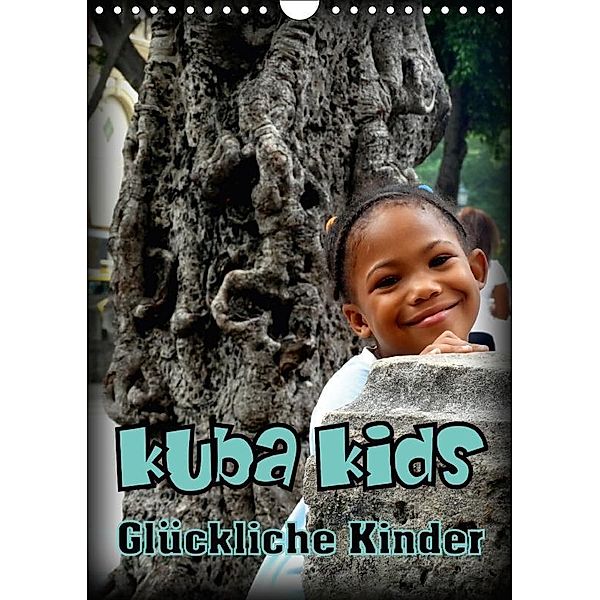 Kuba Kids - Glückliche Kinder (Wandkalender 2017 DIN A4 hoch), Henning von Löwis of Menar