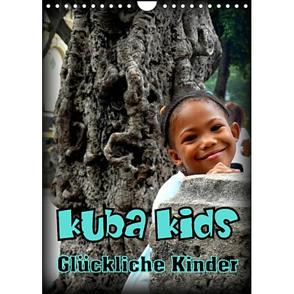 Kuba Kids - Glückliche Kinder (Wandkalender 2022 DIN A4 hoch), Henning von Löwis of Menar, Henning von Löwis of Menar