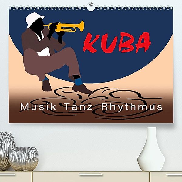 Kuba - Musik Tanz Rhythmus (Premium, hochwertiger DIN A2 Wandkalender 2023, Kunstdruck in Hochglanz), Marion Krätschmer