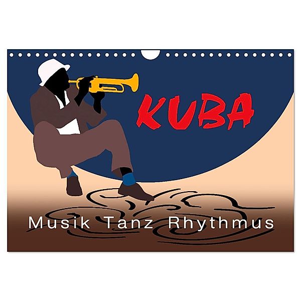 Kuba - Musik Tanz Rhythmus (Wandkalender 2024 DIN A4 quer), CALVENDO Monatskalender, Marion Krätschmer