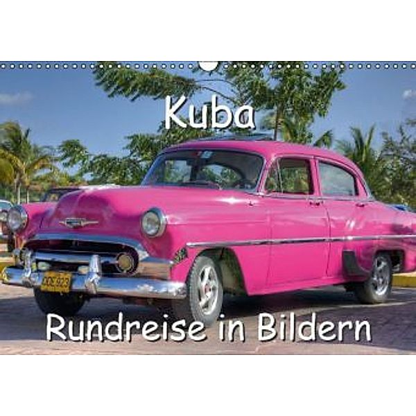 Kuba - Rundreise in Bildern (Wandkalender 2014 DIN A3 quer), Christian Birzer