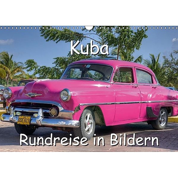 Kuba - Rundreise in Bildern (Wandkalender 2017 DIN A3 quer), Christian Birzer