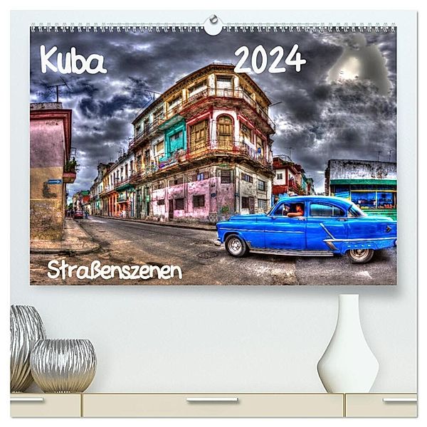 Kuba - Straßenszenen (hochwertiger Premium Wandkalender 2024 DIN A2 quer), Kunstdruck in Hochglanz, Karin Sturzenegger