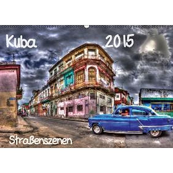 Kuba - Straßenszenen (Wandkalender 2015 DIN A2 quer), Karin Sturzenegger