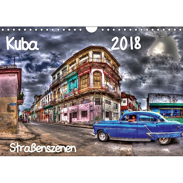 Kuba - Straßenszenen (Wandkalender 2018 DIN A4 quer), Karin Sturzenegger