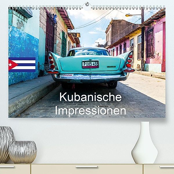 Kubanische Impressionen (Premium-Kalender 2020 DIN A2 quer), Reemt Peters-Hein