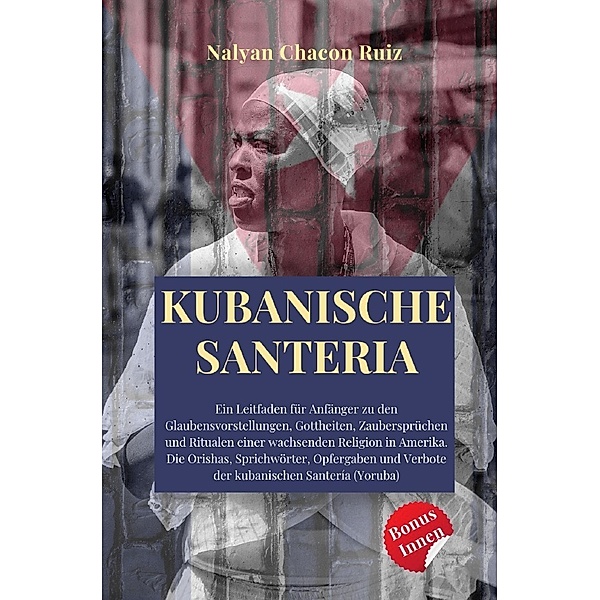 Kubanische Santeria, Nalyan Chacon Ruiz