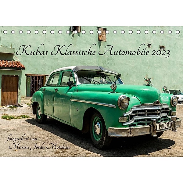 Kubas Klassische Automobile 2023 (Tischkalender 2023 DIN A5 quer), Marisa Jorda Motzkau