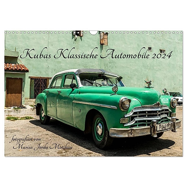 Kubas Klassische Automobile 2024 (Wandkalender 2024 DIN A3 quer), CALVENDO Monatskalender, Marisa Jorda Motzkau