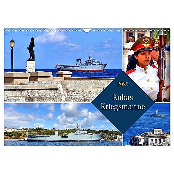 Kubas Kriegsmarine (Wandkalender 2025 DIN A3 quer), CALVENDO Monatskalender, Calvendo, Henning von Löwis of Menar