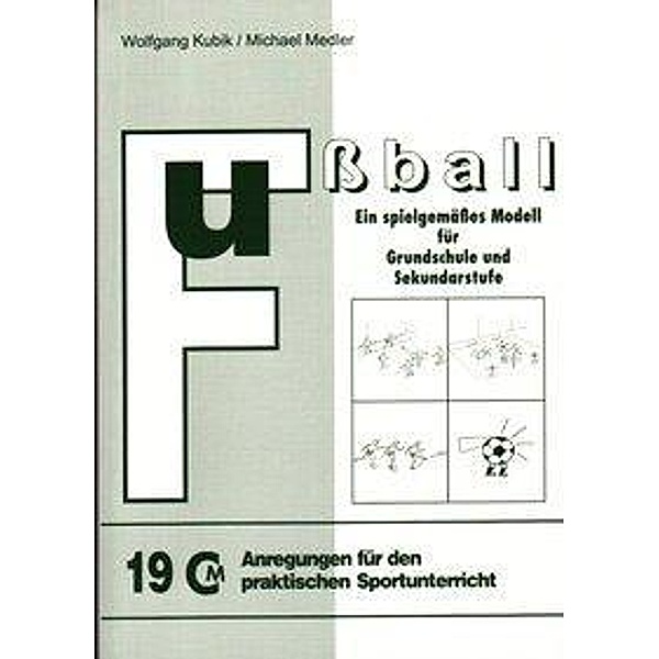 Kubik, W: Fußball, Wolfgang Kubik, Michael Medler