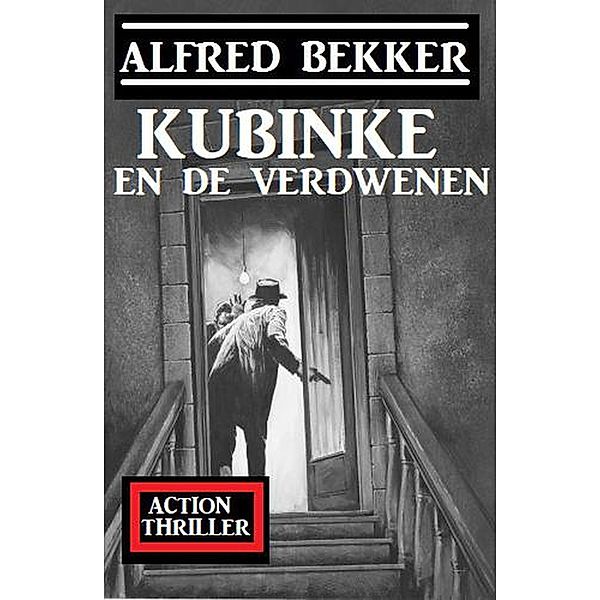 Kubinke en de verdwenen, Alfred Bekker