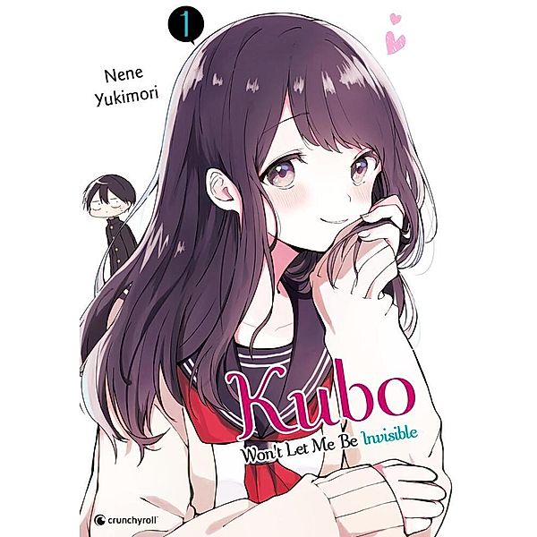 Kubo Won't Let Me Be Invisible - Band 1, Nene Yukimori