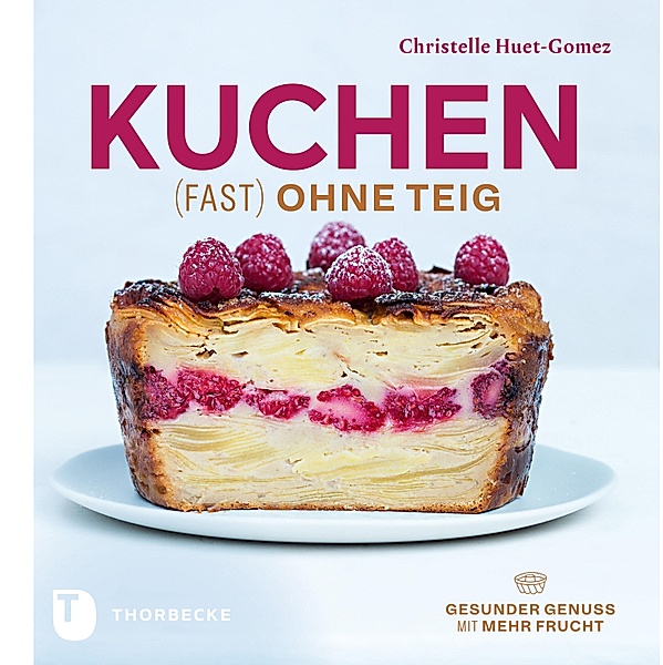 Kuchen fast ohne Teig, Christelle Huet-Gomez