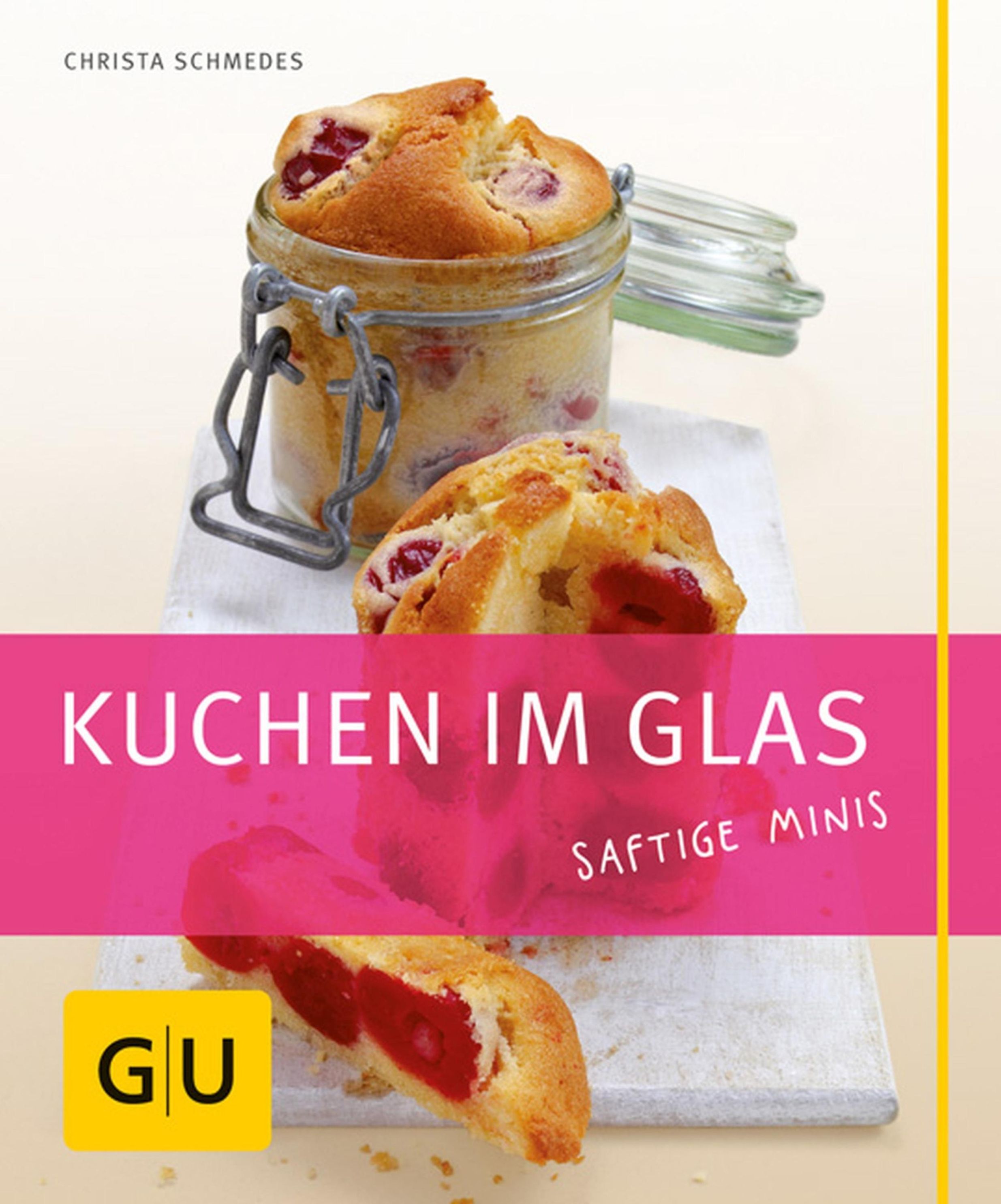 Kuchen im Glas GU Kochen & Verwöhnen Just Cooking eBook v. Christa Schmedes  | Weltbild
